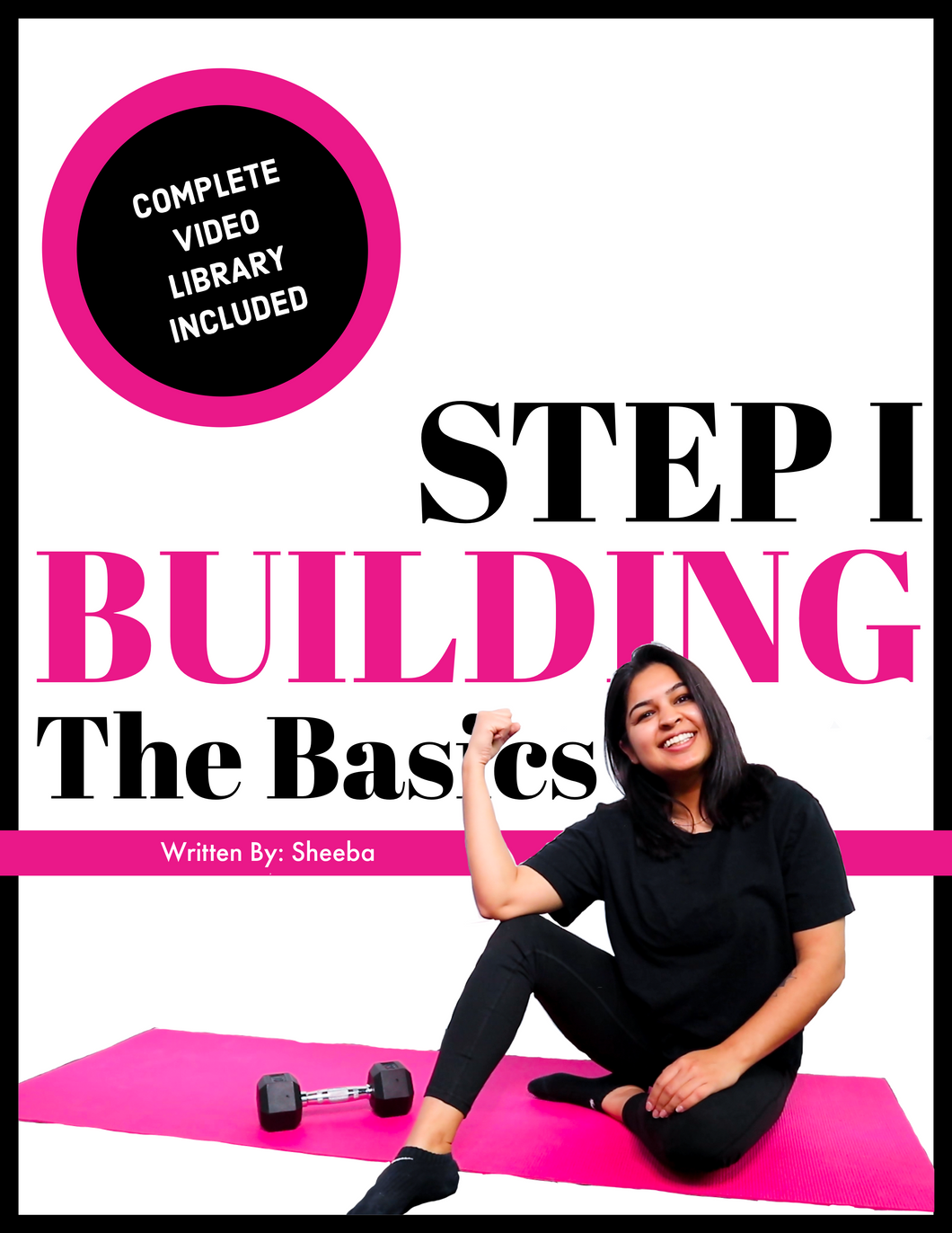 Step I: Building the Basics